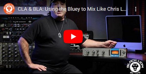 Youtube - CLA & BLA: Using the Bluey to Mix Like Chris Lord Alge