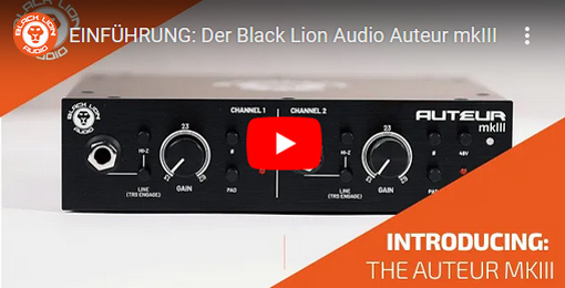 Youtube - EINFÜHRUNG: Der Black Lion Audio Auteur MK3